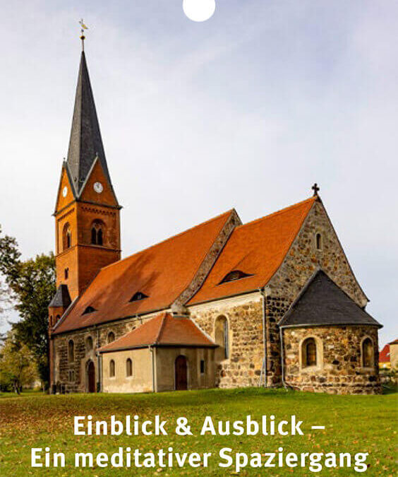 Einblick & Ausblick - Ein meditativer Spaziergang durch die Poucher Kirche